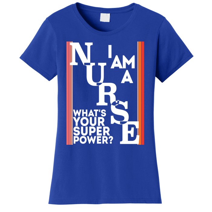 Funny Nurse Cool Nurse Superpower Sarcastic Nurse Graduation Great Gift Women's T-Shirt