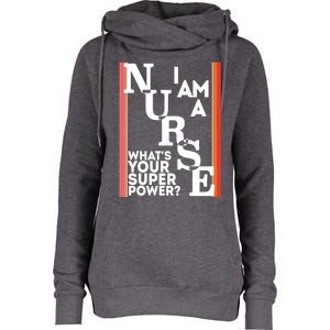 Funny Nurse Cool Nurse Superpower Sarcastic Nurse Graduation Great Gift Womens Funnel Neck Pullover Hood