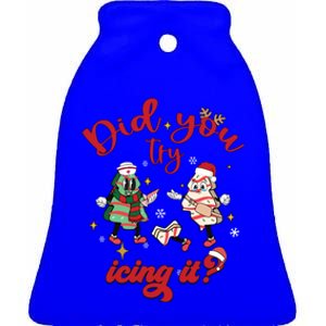 Funny Nurse Christmas Did You Try Icing It Tree Cake Er Nicu Funny Gift Ceramic Bell Ornament