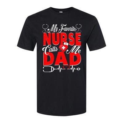 Funny Nurse Dad My Favorite Nurse Calls Me Dad Softstyle® CVC T-Shirt