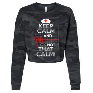 Funny Nurse Doctor Medic Keep Calm Not That Calm Flatline Cute Gift Cropped Pullover Crew