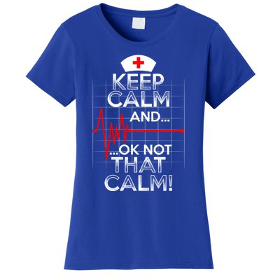 Funny Nurse Doctor Medic Keep Calm Not That Calm Flatline Cute Gift Women's T-Shirt