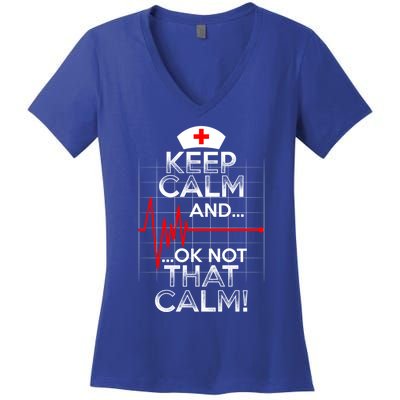 Funny Nurse Doctor Medic Keep Calm Not That Calm Flatline Cute Gift Women's V-Neck T-Shirt