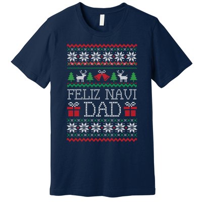 Feliz Navi Dad Funny Christmas Ugly Sweater Classic Premium T-Shirt