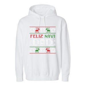 Feliz Navi Dad Navidad Funny Christmas Ugly Father Great Gift Garment-Dyed Fleece Hoodie