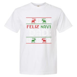 Feliz Navi Dad Navidad Funny Christmas Ugly Father Great Gift Garment-Dyed Heavyweight T-Shirt