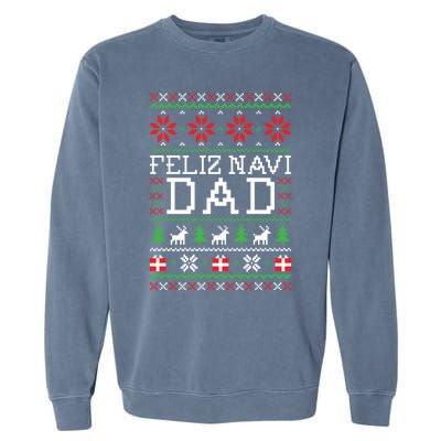 Feliz Navi Dad Ugly Christmas Gift Garment-Dyed Sweatshirt