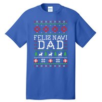 Feliz Navi Dad Ugly Christmas Gift Tall T-Shirt