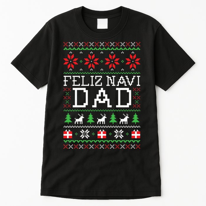 Feliz Navi Dad Ugly Christmas Tall T-Shirt