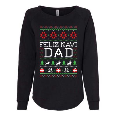 Feliz Navi Dad Ugly Christmas Womens California Wash Sweatshirt