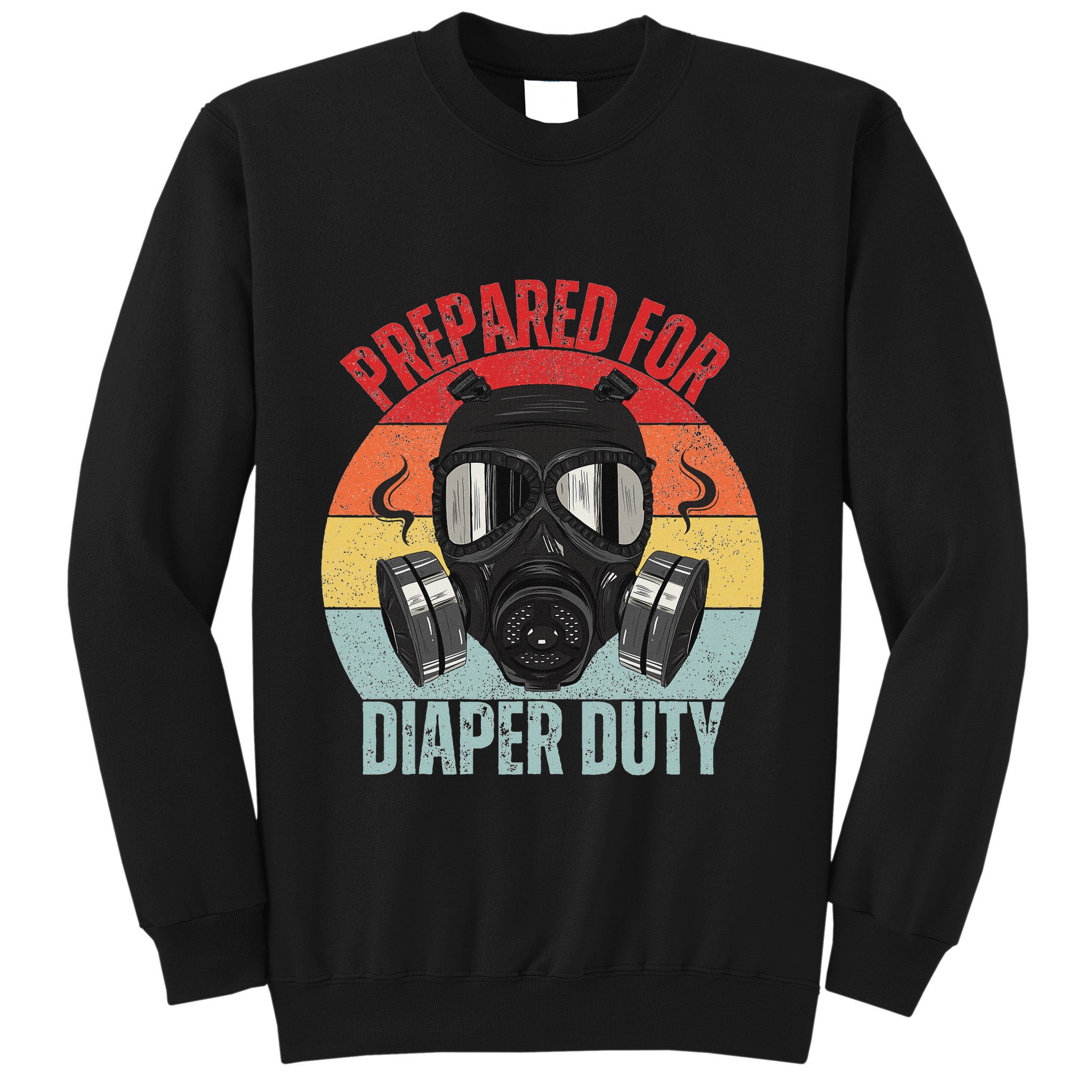 Funny New Dad Prepared For Diaper Duty Daddy Diaper Duty Sweatshirt