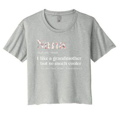 Flower Nana Definition Funny Grandma Gift Women's Crop Top Tee