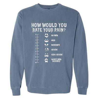 Funny Nurse Doctor Halloween How Would You Rate Your Pain Garment-Dyed Sweatshirt