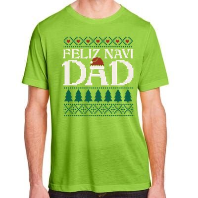 Feliz Navi Dad Spanish Father Ugly Christmas Style Gift Adult ChromaSoft Performance T-Shirt