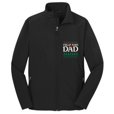 Feliz Navi Dad Spanish Father Ugly Christmas Style Gift Core Soft Shell Jacket