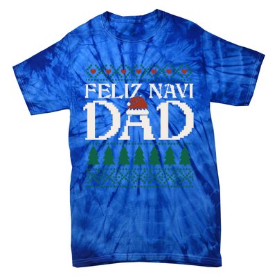 Feliz Navi Dad Spanish Father Ugly Christmas Style Gift Tie-Dye T-Shirt