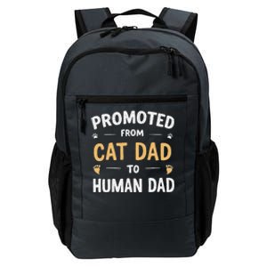 Funny New Daddy Cat Lover Promoted From Cat Dad To Human Dad Daily Commute Backpack