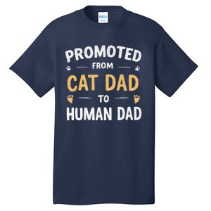 Funny New Daddy Cat Lover Promoted From Cat Dad To Human Dad Tall T-Shirt