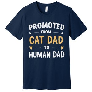 Funny New Daddy Cat Lover Promoted From Cat Dad To Human Dad Premium T-Shirt