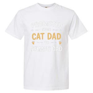 Funny New Daddy Cat Lover Promoted From Cat Dad To Human Dad Garment-Dyed Heavyweight T-Shirt