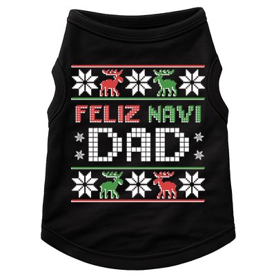 Feliz Navi Dad Navidad Funny Christmas Ugly Father Funny Gift Doggie Tank