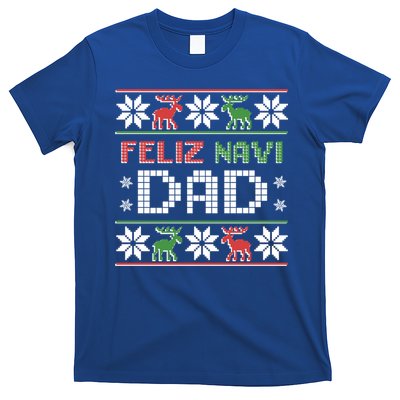 Feliz Navi Dad Navidad Funny Christmas Ugly Father Funny Gift T-Shirt