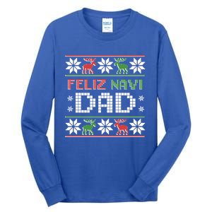 Feliz Navi Dad Navidad Funny Christmas Ugly Father Funny Gift Tall Long Sleeve T-Shirt