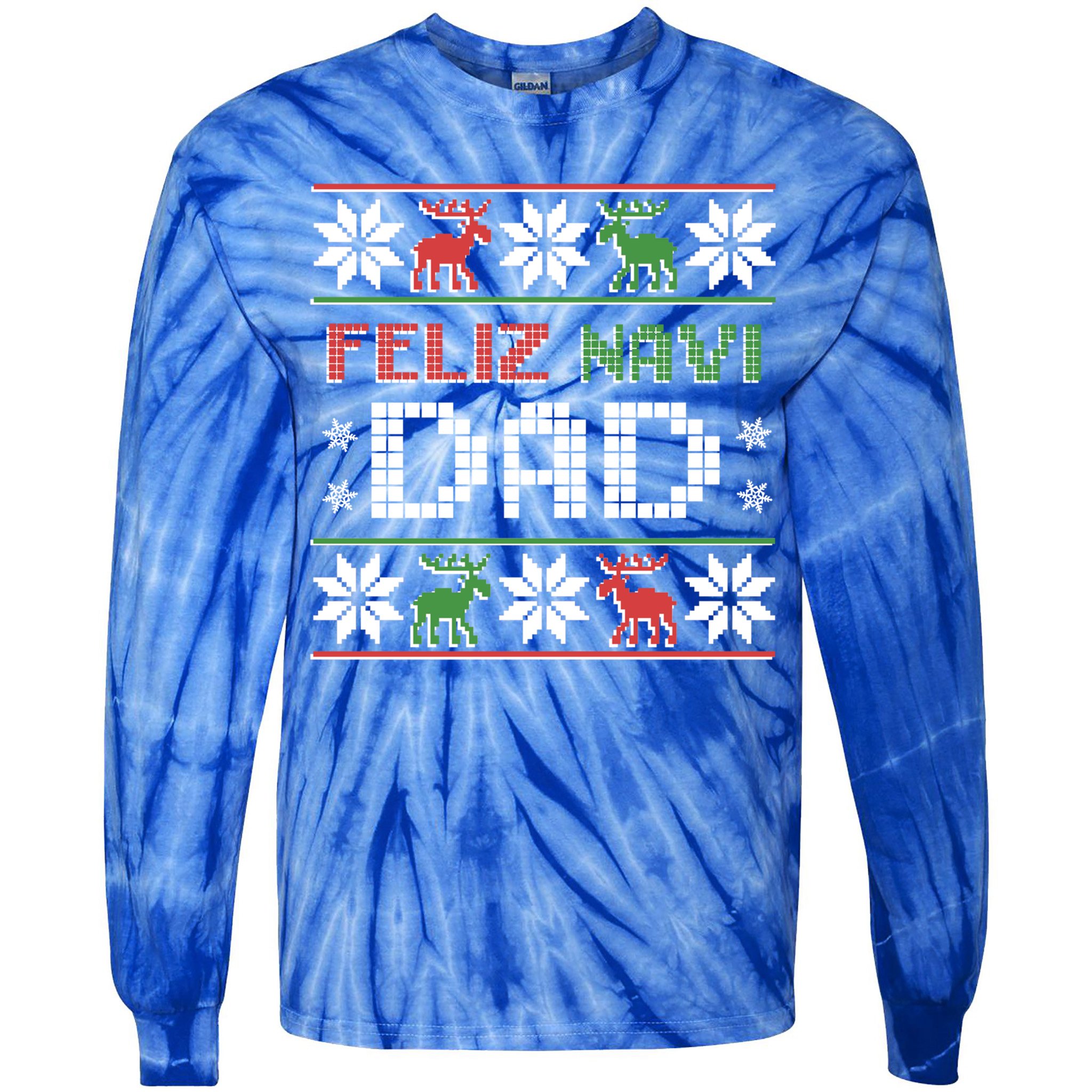 Feliz Navi Dad Navidad Funny Christmas Ugly Father Funny Gift Tie-Dye Long Sleeve Shirt