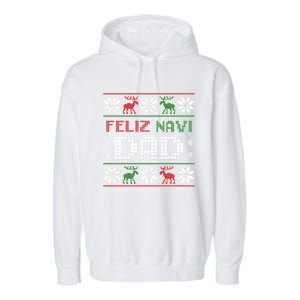 Feliz Navi Dad Navidad Funny Christmas Ugly Father Funny Gift Garment-Dyed Fleece Hoodie