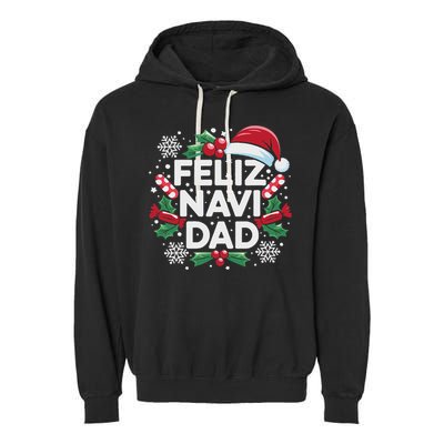 Feliz Navi Dad Joke Family Christmas Father Pajama Gift Garment-Dyed Fleece Hoodie