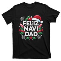 Feliz Navi Dad Joke Family Christmas Father Pajama Gift T-Shirt