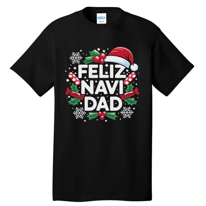 Feliz Navi Dad Joke Family Christmas Father Pajama Gift Tall T-Shirt