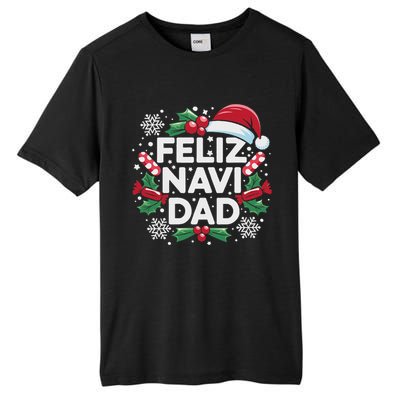 Feliz Navi Dad Joke Family Christmas Father Pajama Gift Tall Fusion ChromaSoft Performance T-Shirt