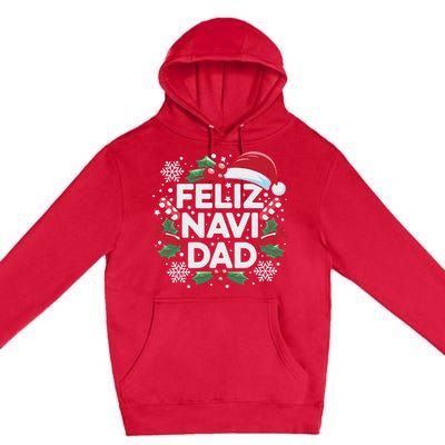 Feliz Navi Dad Joke Family Christmas Father Pajama Gift Premium Pullover Hoodie