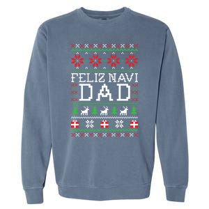 Feliz Navi Dad Ugly Christmas Gift Garment-Dyed Sweatshirt