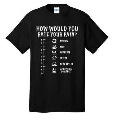 Funny Nurse Doctor Halloween How Would You Rate Your Pain Tall T-Shirt