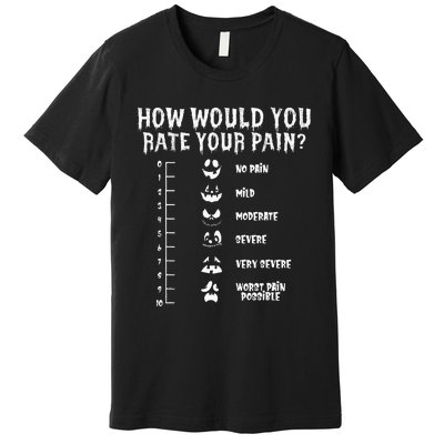 Funny Nurse Doctor Halloween How Would You Rate Your Pain Premium T-Shirt