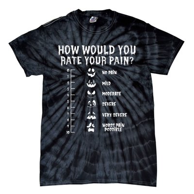 Funny Nurse Doctor Halloween How Would You Rate Your Pain Tie-Dye T-Shirt