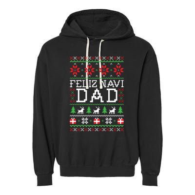 Feliz Navi Dad Ugly Christmas Sweatshirt Garment-Dyed Fleece Hoodie