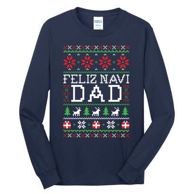 Feliz Navi Dad Ugly Christmas Sweatshirt Tall Long Sleeve T-Shirt