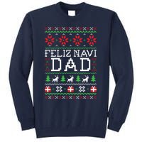 Feliz Navi Dad Ugly Christmas Sweatshirt Tall Sweatshirt