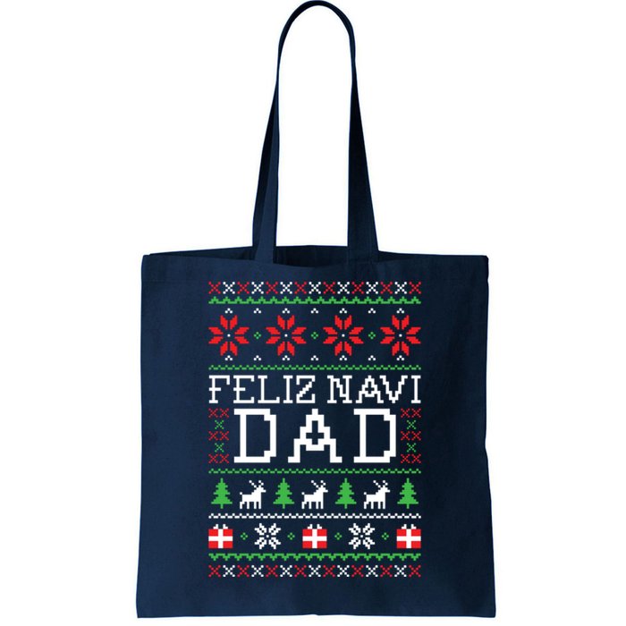 Feliz Navi Dad Ugly Christmas Sweatshirt Tote Bag