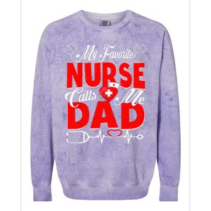 Funny Nurse Dad My Favorite Nurse Calls Me Dad Colorblast Crewneck Sweatshirt