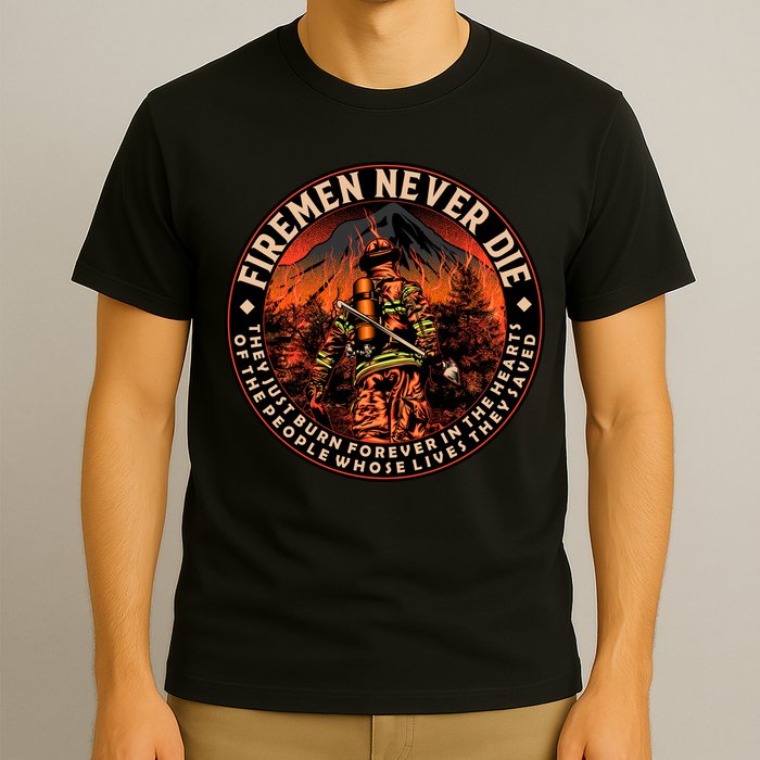 FIREMAN NEVER DIE QUOTES ILLUSTRATION T-Shirt
