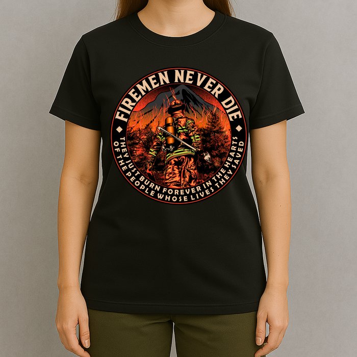 FIREMAN NEVER DIE QUOTES ILLUSTRATION T-Shirt
