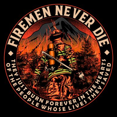 FIREMAN NEVER DIE QUOTES ILLUSTRATION T-Shirt