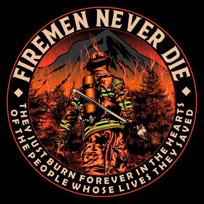 FIREMAN NEVER DIE QUOTES ILLUSTRATION T-Shirt