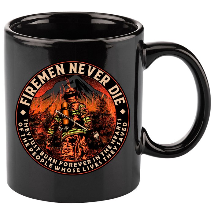 FIREMAN NEVER DIE QUOTES ILLUSTRATION 11oz C Handle Ceramic Mug