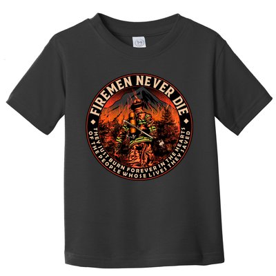 FIREMAN NEVER DIE QUOTES ILLUSTRATION Toddler T-Shirt