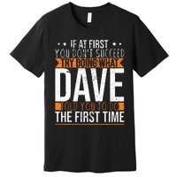 Funny Name Dave Premium T-Shirt